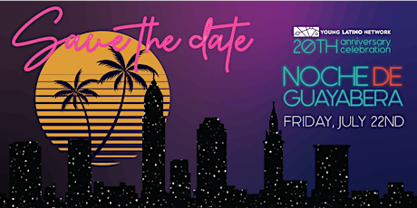 Noche de Guayabera: Celebrating 20 years of  the Young Latino Network tickets