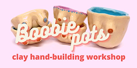 B00bie Pots hand-building workshop with Tegan  Georgette tickets