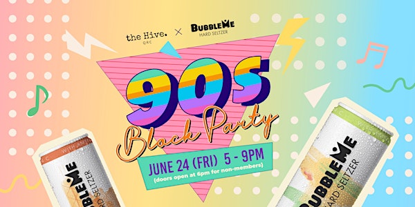 90's Block Party with BubbleMe