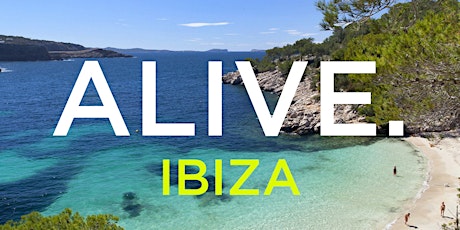 ALIVE. In Ibiza tickets