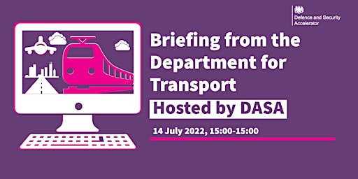 Briefing from the  Department for Transport, hosted by DASA