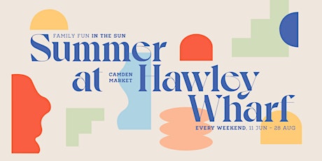 SUMMER AT HAWLEY WHARF • FREE EVENTS