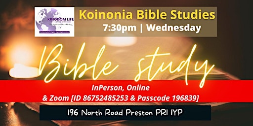 Koinonia Bible Studies | 7:30pm Wednesdays | KLIC Preston