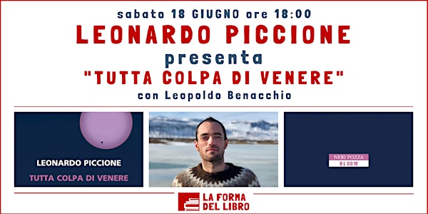 LEONARDO PICCIONE presenta "TUTTA COLPA DI VENERE"