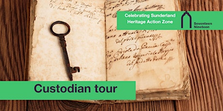 Celebrating Sunderland's Heritage Action Zone-  Custodian tour tickets