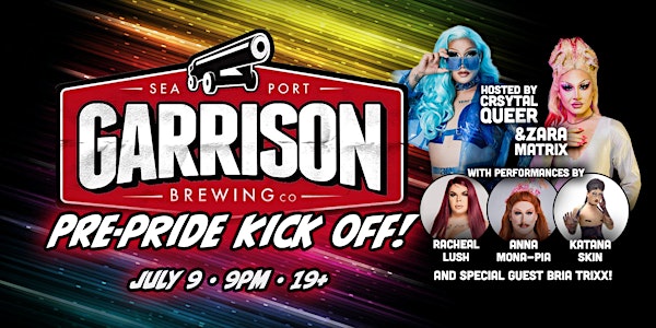 Garrison Brewing Co |  Pre Pride Kick Off Drag Show -  July 9th