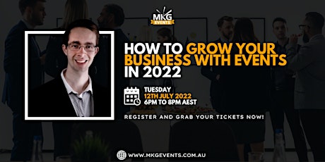 How To Grow Your Business with Events in 2022 tickets