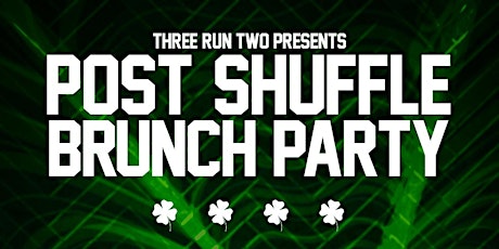 Three Run Two Presents- Post-Shuffle Brunch Party