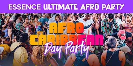 ESSENCE AFRO CARIBBEAN DAY PARTY