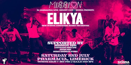 ELIKYA - LIVE @ PHARMACIA (LIMERICK) + Mission Dj's/Sonny Emerald tickets