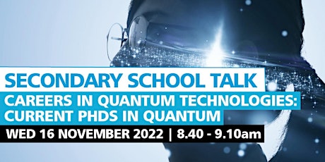 Careers in Quantum Technologies: Current PhDs in Quantum - Sec School Talk