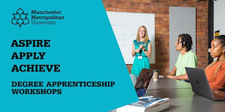 Degree Apprenticeships: Aspire, Apply, Achieve - Autumn 2022 primary image