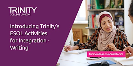 Introducing Trinity's ESOL Activities for Integration - Writing