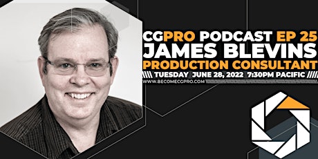 CG Pro Podcast | James Blevins  Production Consultant tickets