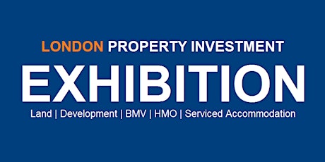 London Property Investment Exhibition primary image