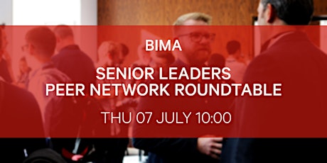 BIMA Senior Leaders Peer Network Roundtable tickets