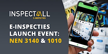 Inspect4All - E-Inspecties Launch Event: NEN 3140 & 1010 tickets