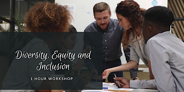 Diversity, Equity and Inclusion Workshop