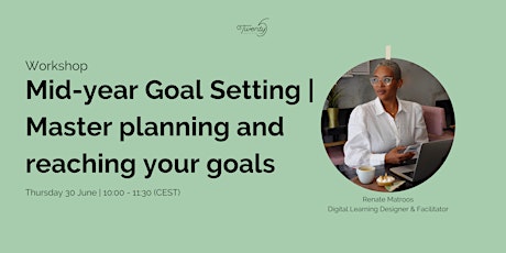 Mid-year Goal Setting Workshop | Master planning and reaching your goals tickets