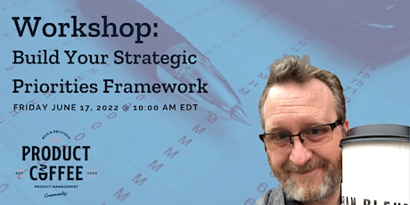 Workshop: Build Your Strategic Prioritization Framework