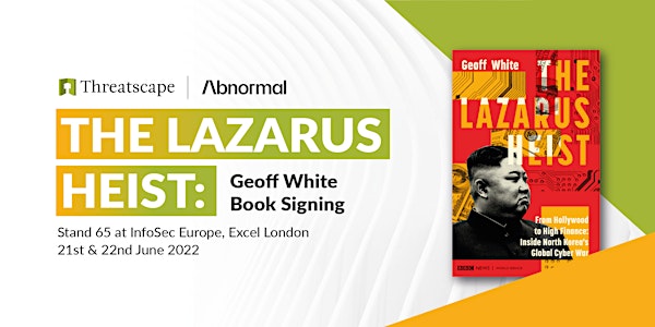The Lazarus Heist: Geoff White Book Signing @ Infosec