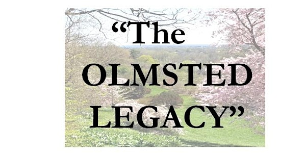 Laurence Cotton presents:  "The Olmsted Legacy"