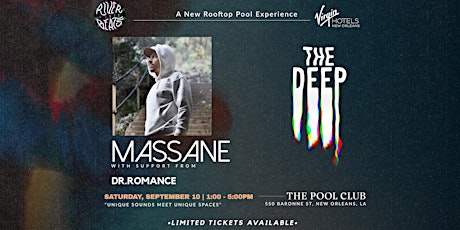River Beats Presents: THE DEEP ft. Massane w/ Dr. Romance tickets