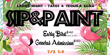 Ladies Night | Tacos & Tequila Luau  Sip & Paint tickets