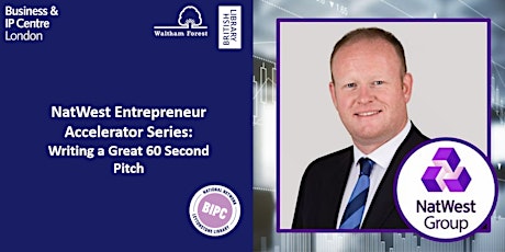 NatWest Entrepreneur Accelerator Series: Writing a Great 60 Second Pitch tickets