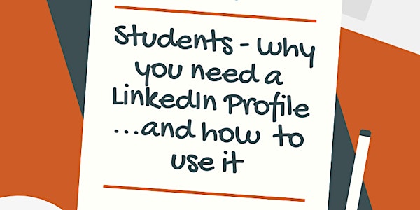 LinkedIn - Why students need a LinkedIn profile  - and how to use it