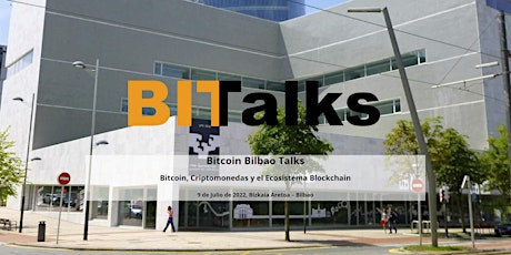 Bitcoin Bilbao Talks 2022 entradas