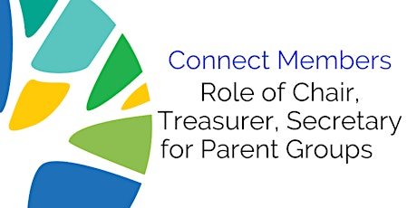 Role of Chair, Treasurer, and Secretary for Parent Groups