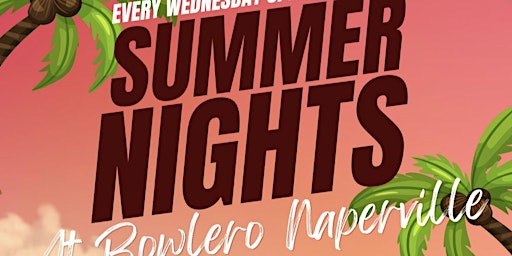 Summer Nights at Bowlero Naperville