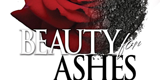 Beauty For Ashes 2022 Ladies Healing & Restoration Conference