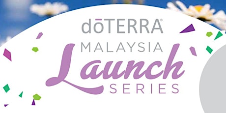 dōTERRA Malaysia Launch Seminar 5-6May 2017 primary image