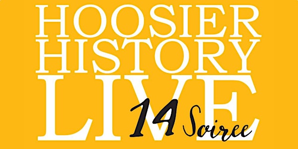 Hoosier History Live 14th Anniversary Soiree