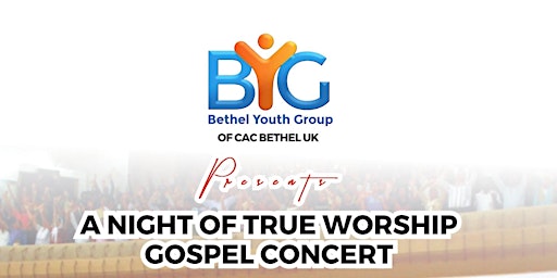 A Night Of True Worship Gospel Concert