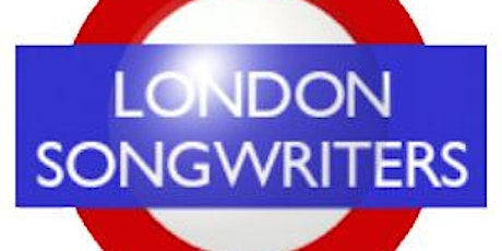 London Songwriters April Workshop - Commercial Songwriting Brief and Songshare primary image