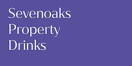 TW Property Drinks - Sevenoaks tickets