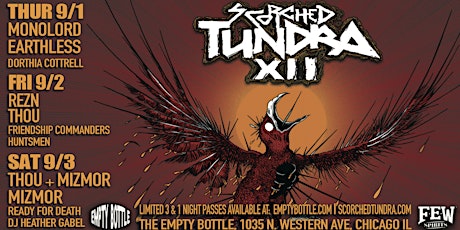 Scorched Tundra XII Featuring: Monolord / Earthless/ Dorthia Cottrell