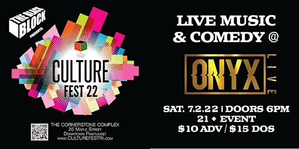 CULTURE FEST RI '22 LIVE MUSIC & COMEDY @ ONYX LIVE !