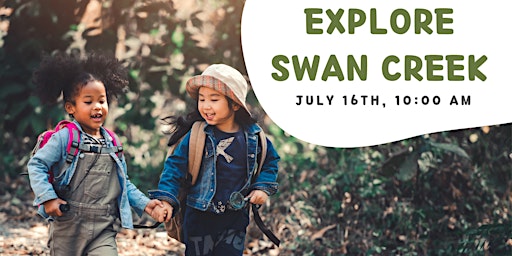 Explore Swan Creek Park with Nature Explorers 253 (Kid-Oriented Event)