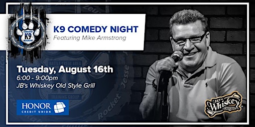 K9 Comedy Night Ft. Mike Armstrong