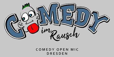 Comedy im Rausch  - Comedy Open Mic Tickets