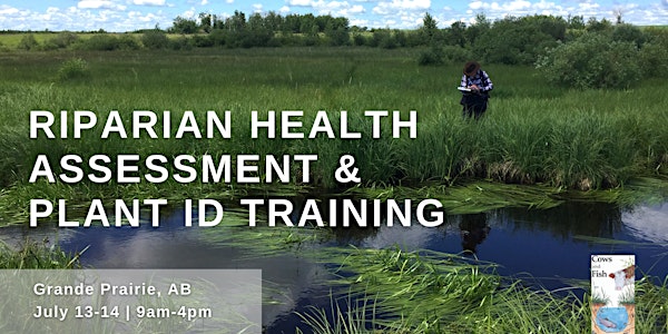 Riparian Health Assessment & Plant ID Training in Grande Prairie