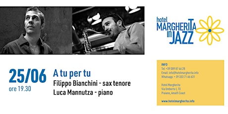 AMALFI COAST - "Hotel Margherita in Jazz" - A tu per tu biglietti