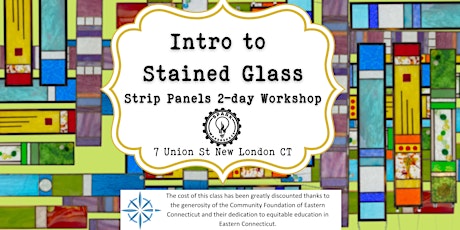 Intro to  Stained Glass Strip Panels 2-day Workshop 7/27 - 7/28