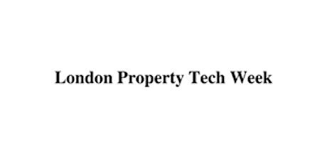 London Property Tech Week primary image