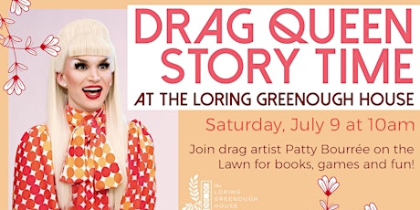 POSTPONED - Drag Queen Story Time at The Loring Greenough House
