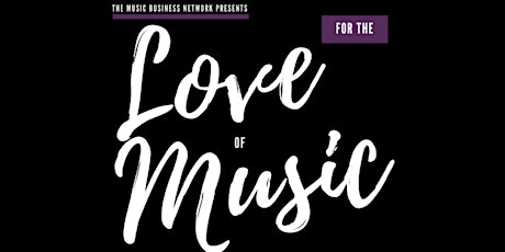 For The Love Of Music ~ Party & Networking Event primary image